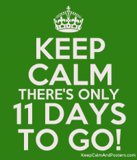 5542910_keep_calm_theres_only_11_days_to_go.png