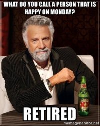 Most-interesting-man-in-the-world-meme-retirement.jpg