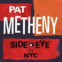 Pat Metheny - Side-Eye NYC (V1.IV).jpg