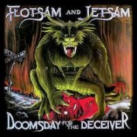 FlotsamAndJetsam-DoomsdayForTheDeceiver.jpg