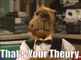 alf-thats-your-theory-min(1).gif