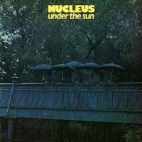 nucleus-underthesun1974.jpg