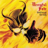 Mercyful-Fate-Dont-Break-the-Oath.jpg