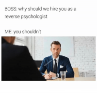 boss-why-should-we-hire-you-as-a-reverse-psychologist-30650960.png